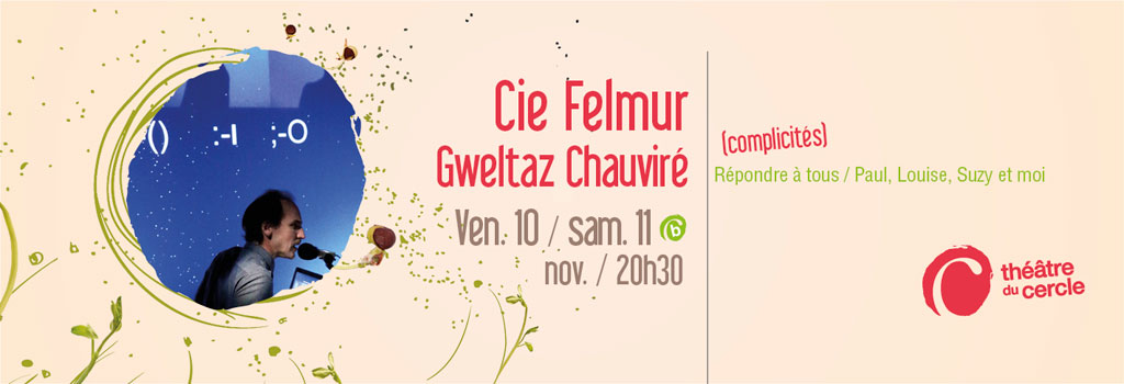 Compagnie Felmur / Gweltaz Chauviré – séance supplémentaire le 11/11 à 17h